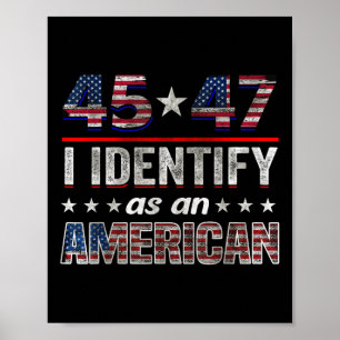 Affiche 45 47 Je M'Identifie Comme Un Drapeau Trump Améric