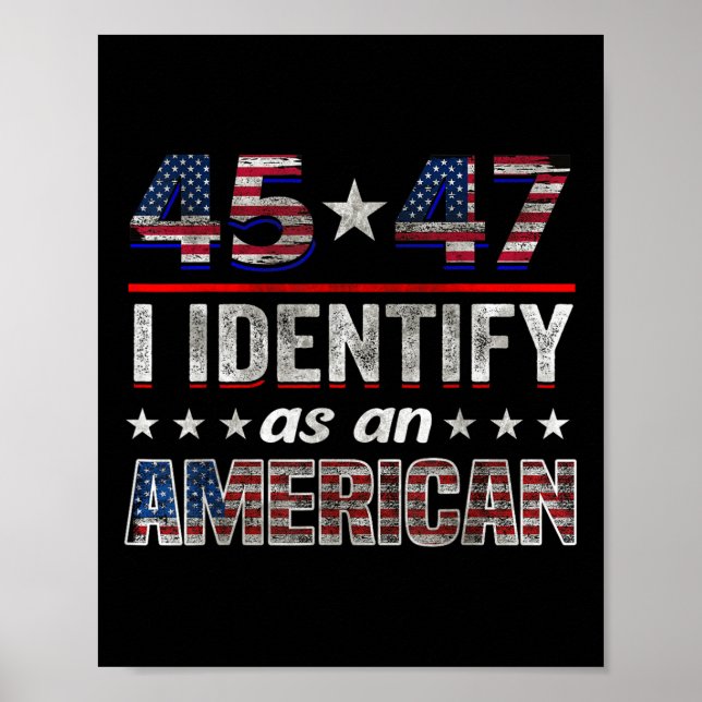 Affiche 45 47 Je M'Identifie Comme Un Drapeau Trump Améric (Devant)