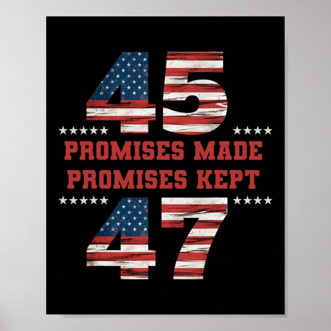 Affiche 45 47 Promesses faites Maintien du président Trump (Devant)