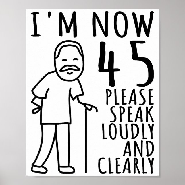 Affiche 45th Birthday For Him_men _ I'm Now 45 Years Old _ (Devant)