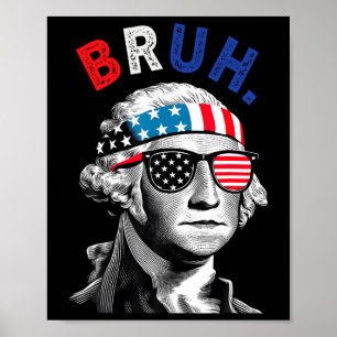 Affiche 4 juillet 2024 George Washington Bruh.