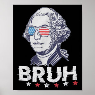 Affiche 4 juillet 2024 George Washington Bruh. 1