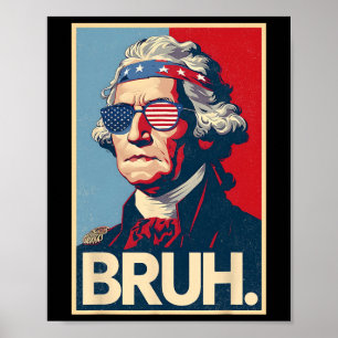 Affiche 4 juillet 2025 George Washington Bruh. Partie de m