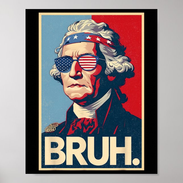 Affiche 4 juillet 2025 George Washington Bruh. Partie de m (Devant)