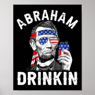 Affiche 4 juillet Abraham Boire Merica Abe Lincoln Be