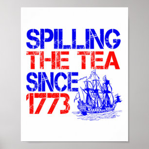 Affiche 4 Juillet Déverser Le Thé Depuis 1773 Quatrième De