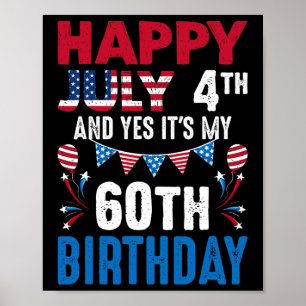 Affiche 4 juillet Et oui c'est mon 60e anniversaire Americ