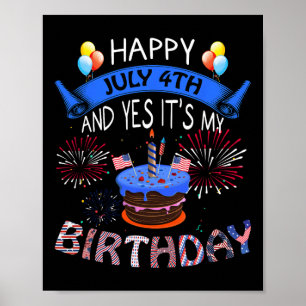 Affiche 4 juillet Et oui c'est mon anniversaire Fête de l'