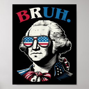 Affiche 4 juillet George Washington Bruh États-Unis Mème H