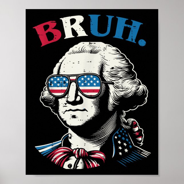 Affiche 4 juillet George Washington Bruh États-Unis Mème H (Devant)