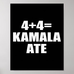 Affiche 4 Plus 4 Equal Kamala Ate Vote Kamala Drôle Dit