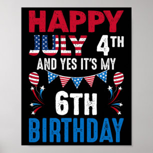 Affiche 4e Et oui c'est mon 6e anniversaire patrioti améri