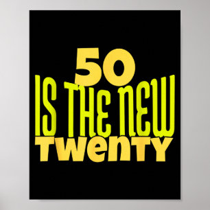 Affiche 50 ans est le nouveau vingt Funny 50e anniversaire