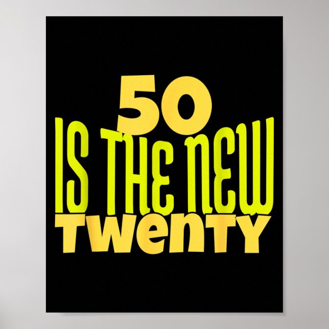 Affiche 50 Is The New Twenty Funny 50th Birthday 50 Years  (Devant)