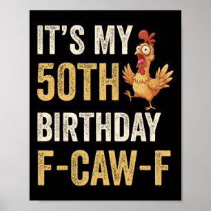 Affiche 50e anniversaire drôle F-caw-f poulet coq chant F