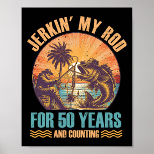 Affiche 50e anniversaire pour pêcheur Jerkin' My Rod 50 an