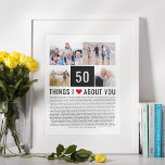 Affiche 50th Wedding Anniversary Things I Love List Photo<br><div class="desc">Looking for a unique anniversary gift? Compile a list of things you love about them,  add some photos and you have the perfect gift they will treasure. ♥</div>