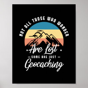 Affiche 52.Not All Those Who Wander Are Lost Some Are Just