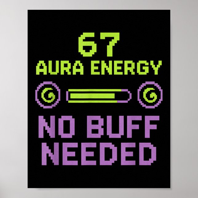 Affiche 67 Aura Énergie Aucun Buff Nécessaire Retro Pixel  (Devant)