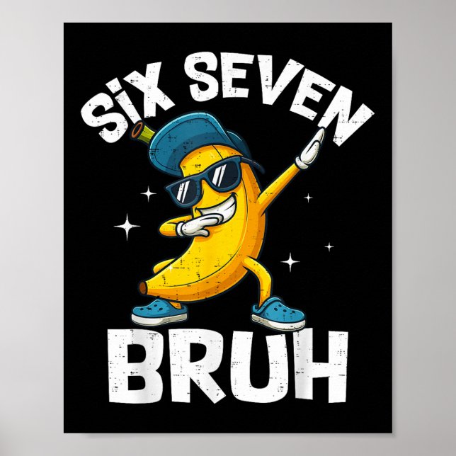 Affiche 67 Bruh Dabbing Banane Six Seven Mème 6 7 Bananes  (Devant)