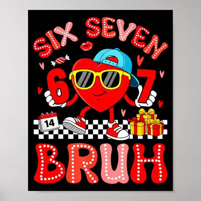 Affiche 67 Bruh Heart Funny Valentine Six Seven Meme 6 7 B (Devant)