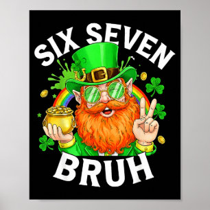 Affiche 67 Bruh Six Seven Drôle 6 7 Mème Saint-Patrick L