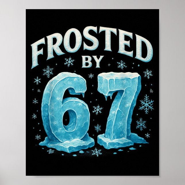 Affiche 67 Christmas Ice Frost Cold 6 7 Internet Meme Xmas (Devant)