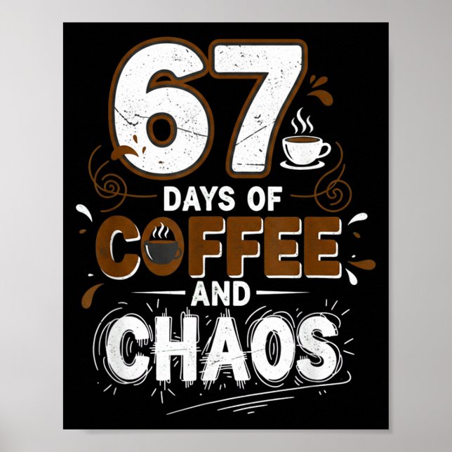 Affiche 67 Days Of Coffee Teachers Retro School Six Seven  (Devant)