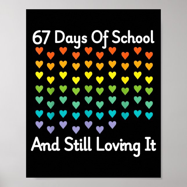 Affiche 67 Days Of School And Still Loving It Rainbow Hear (Devant)