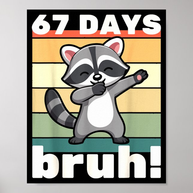 Affiche 67 Days Of School Bruh Funny Meme Boys Kids Dabbin (Devant)