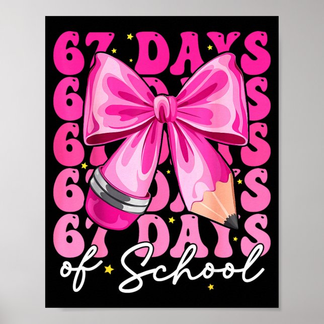 Affiche 67 Days Of School Coquette Bow Six Seven Meme Teac (Devant)