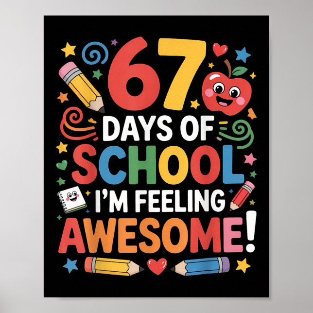 Affiche 67 Days Of School Feeling Awesome Meme 100th Day O (Devant)
