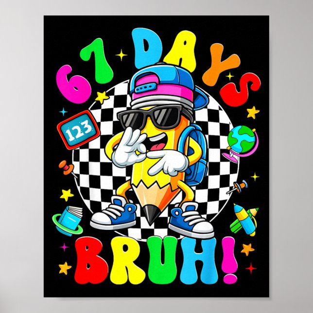 Affiche 67 Days Of School Funny 67 Days Bruh Dabbing Teach (Devant)