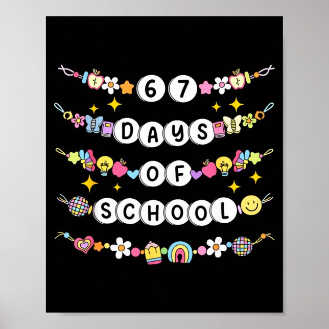 Affiche 67 Days Of School Funny 67 Teachers Girls Bracelet (Devant)