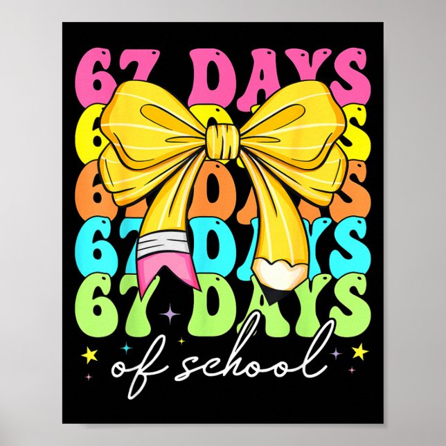 Affiche 67 Days Of School Pencil Coquette Bow 67th Day Of  (Devant)