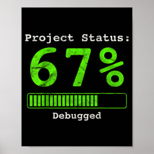 Affiche 67 Debugging Geek Six Seven 67 Statut du Projet Dr