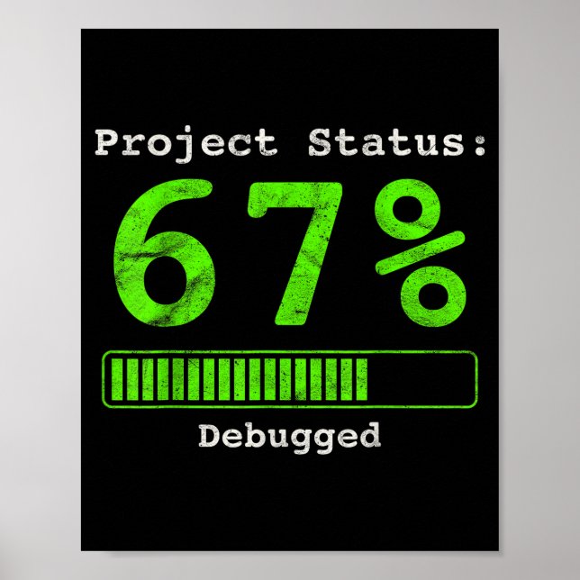 Affiche 67 Debugging Geek Six Seven 67 Statut du Projet Dr (Devant)