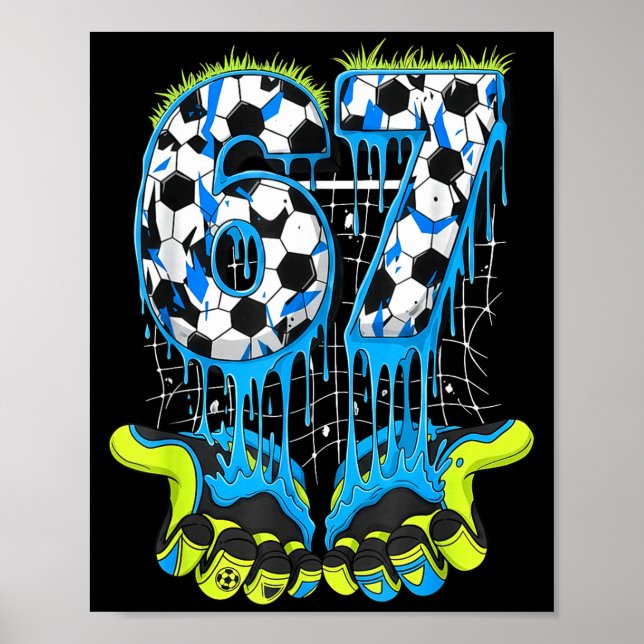 Affiche 67 Drip Soccer Gen Alpha Slang Six Seven Meme  (Devant)