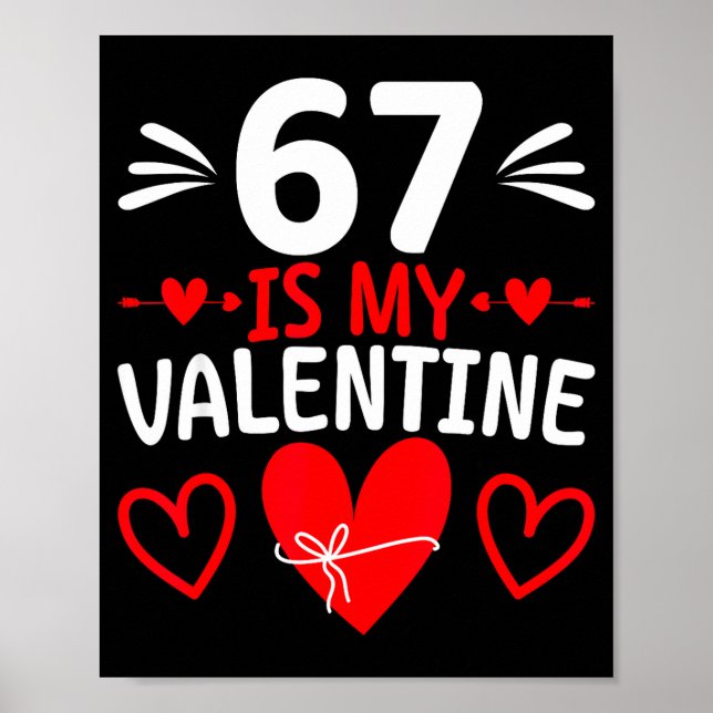 Affiche 67 est mon Valentin Drôle Six Sept Coeur Mème Adol (Devant)