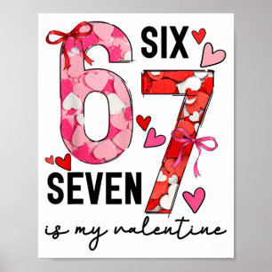 Affiche 67 est mon Valentin drôle Six Sept Meme Saint-Vale