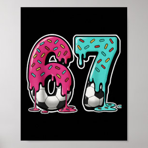 Affiche 67 Glace au Gout Drip Soccer Argot Gen Alpha Six S
