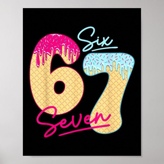 Affiche 67 Glace Dégoulinante Mème Drôle Six Sept Gen Alph (Devant)