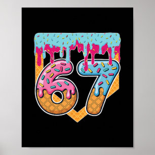 Affiche 67 Glace Dégoulinante Mème Six Sept Argot Gen Alph