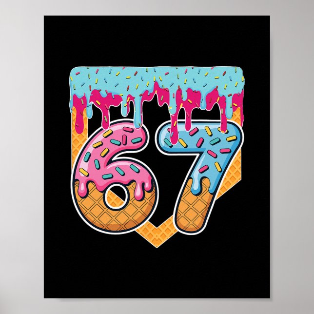 Affiche 67 Glace Dégoulinante Mème Six Sept Argot Gen Alph (Devant)
