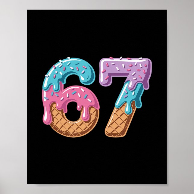 Affiche 67 Glace qui dégouline Drôle Six Sept Mème Numéro  (Devant)