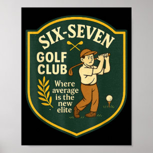 Affiche 67 Golf Club Où la moyenne est la nouvelle élite 6