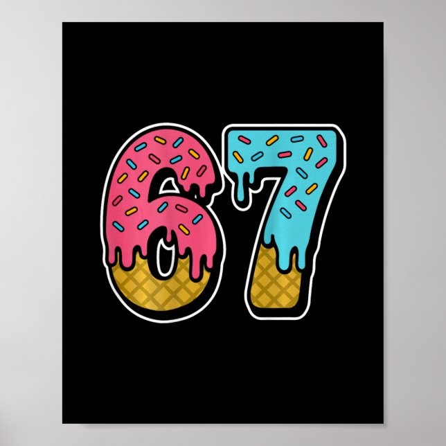 Affiche 67 Ice Cream Drip Meme Six Seven Gen Alpha Slang ( (Devant)