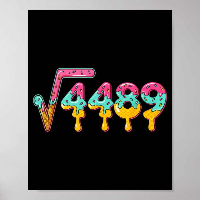 Affiche 67 Ice Cream Drip Meme Square Root 4489 Slang Math (Devant)