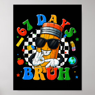 Affiche 67 jours bruh, j'ai survécu 67 jours d'école, drôl