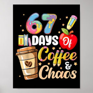 Affiche 67 jours de café et de chaos Drôle Enseignant Six